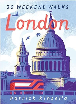 Cover of the book titled 'London: 30 Weekend Walks' showing an illustration of St. Paul's Cathedral and other London landmarks with birds in the sky.