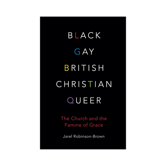 Black, Gay, British, Christian, Queer