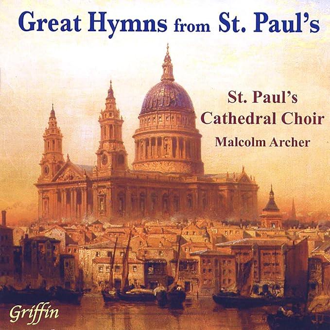 Great Hymns from St Paul’s – St Paul’s Cathedral Choir