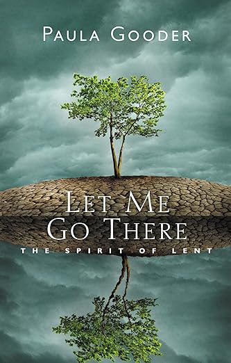 Let Me Go There: The Spirit of Lent