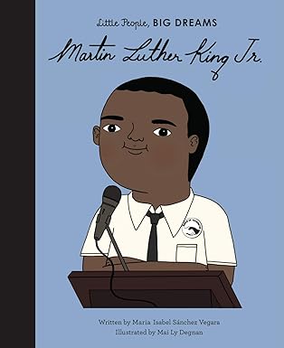 Little People, BIG DREAMS: Martin Luther King Jr.