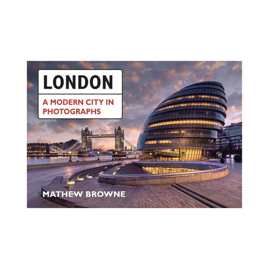 London: A Modern City in Photographs