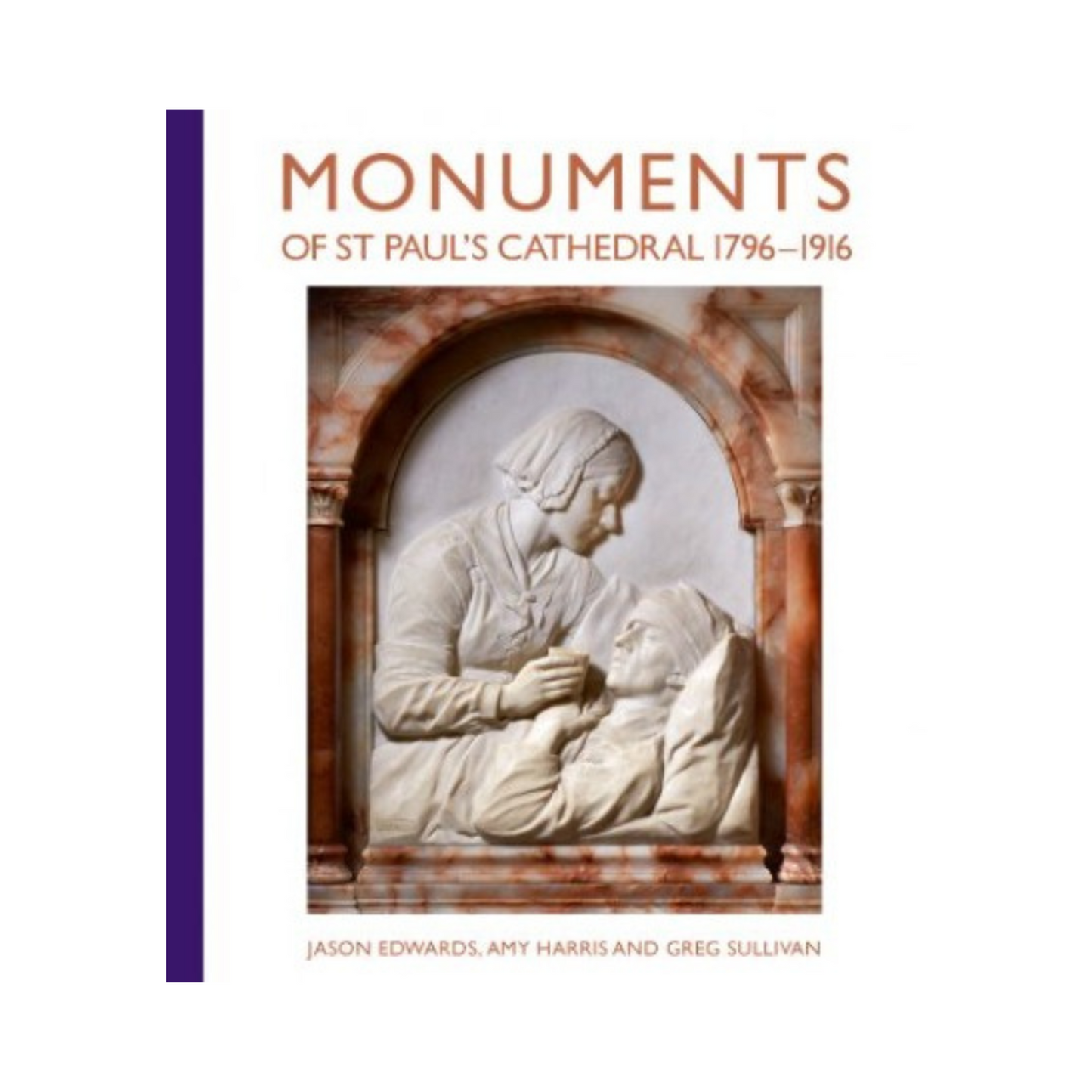 Monuments of St Paul's Cathedral 1796 - 1916