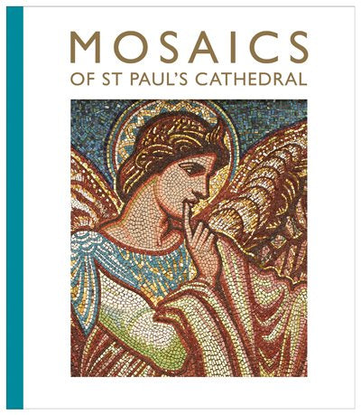 Cover of the book 'Mosaics of St Paul's Cathedral' featuring a close-up mosaic of an angel.