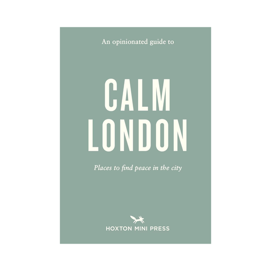 An Opinionated Guide to Calm London – Places to Find Peace in the City