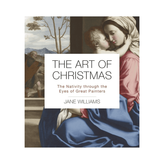 The Art of Christmas: Meditations on the Birth of Jesus