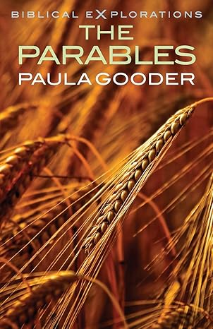 Cover of the book 'The Parables' by Paula Gooder, featuring a close-up image of wheat, symbolizing growth and abundance.