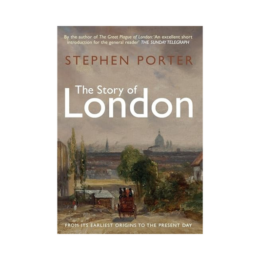 The Story of London: From its Earliest Origins to the Present Day