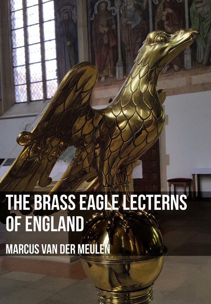 Gold eagle lectern with text overlay 'The Brass Eagle Lecterns of England' by Marcus van der Meulen.