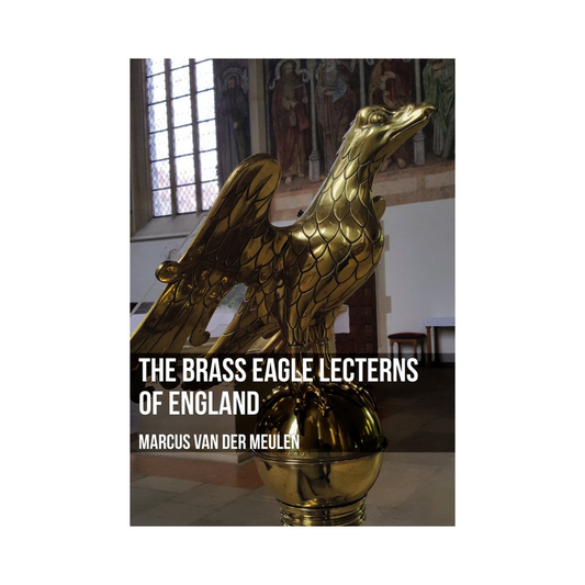 The Brass Eagle Lecterns of England