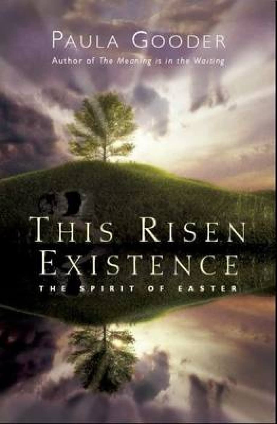 This Risen Existence: The Spirit of Easter