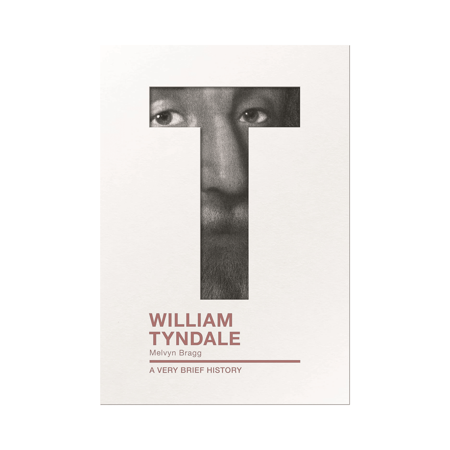 William Tyndale: A Very Brief History – Melvyn Bragg