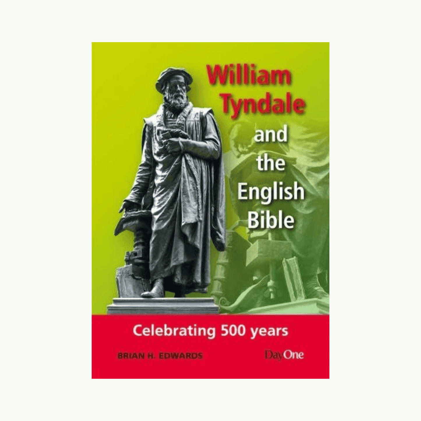 Book cover for 'William Tyndale and the English Bible' by Brian H. Edwards, published by Dodo One, featuring a statue of William Tyndale on a lime green and red background.