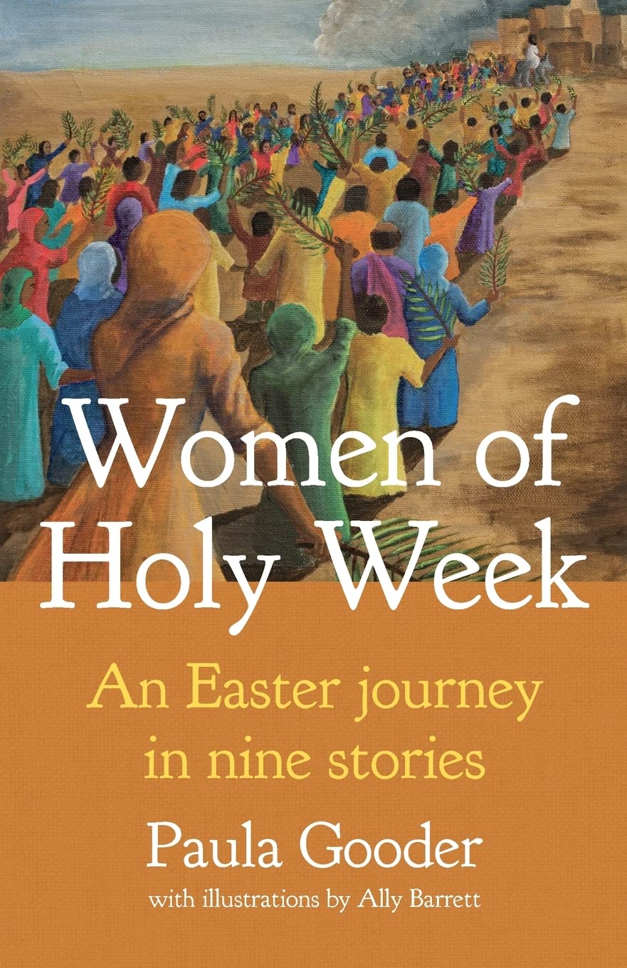 Women of Holy Week – An Easter Journey in Nine Stories