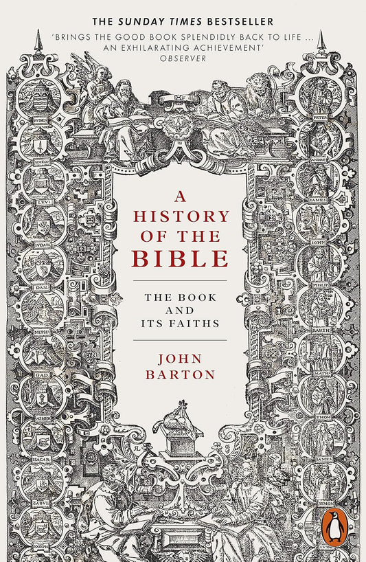 A History of the Bible: The Book and Its Faiths by John Barton