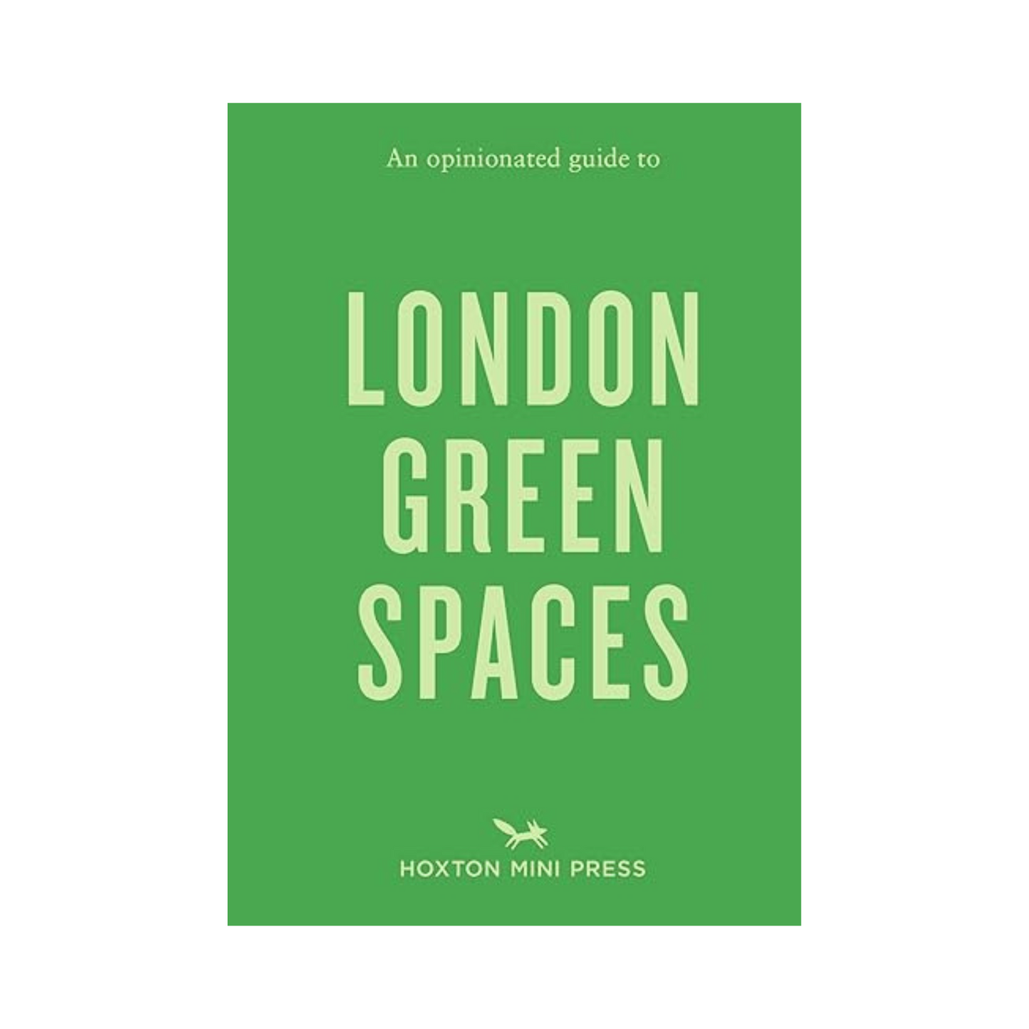 An Opinionated Guide to London Green Spaces