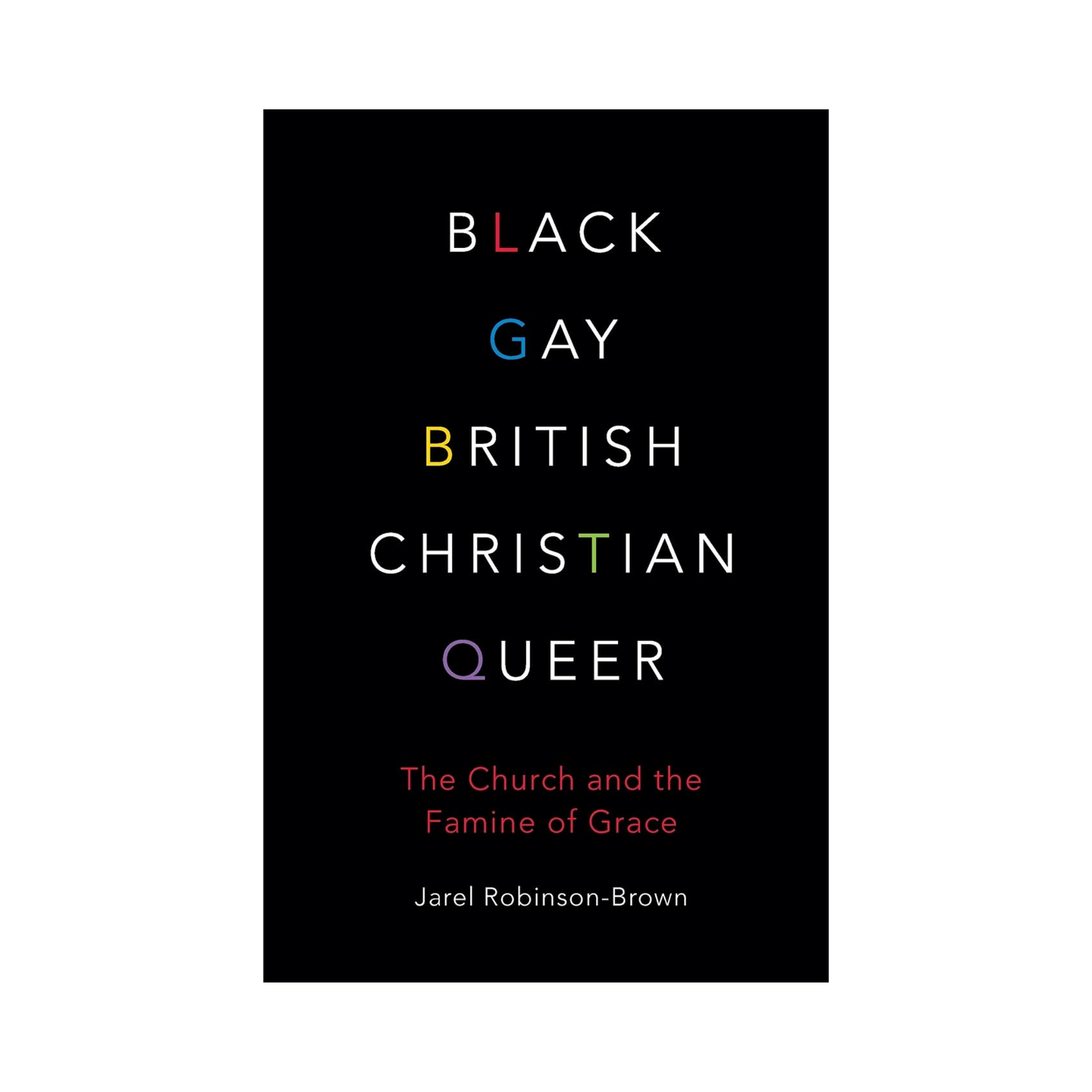 Black, Gay, British, Christian, Queer