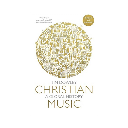 Christian Music: A Global History (revised & expanded)