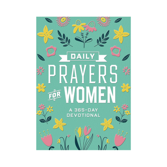 Daily Prayers for Women: A 365-Day Devotional