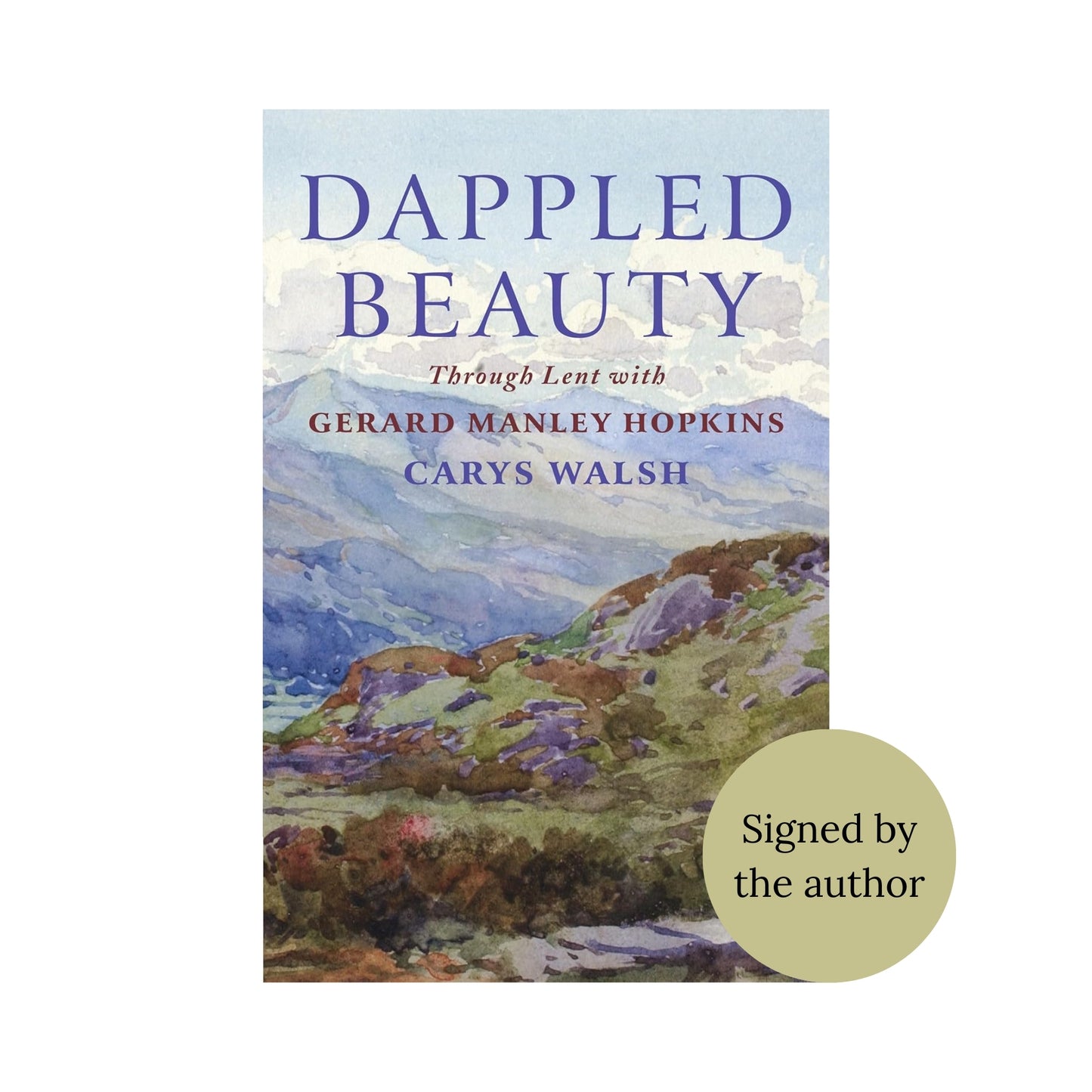 Dappled Beauty: Through Lent with Gerard Manley Hopkins