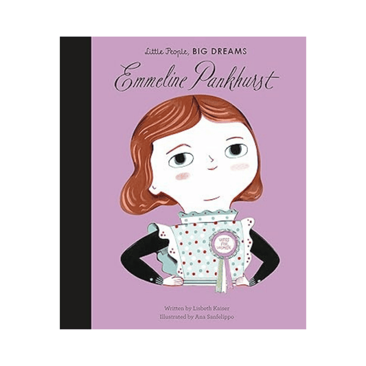 Little People, BIG DREAMS: Emmeline Pankhurst