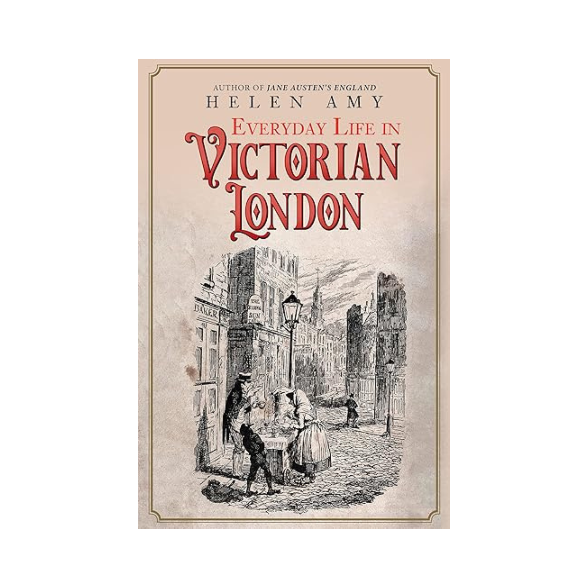 Everyday Life in Victorian London | History of 19th Century London ...