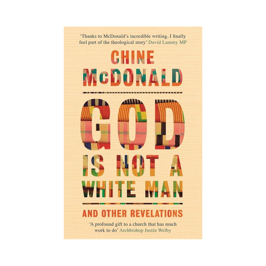 God Is Not a White Man: And Other Revelations