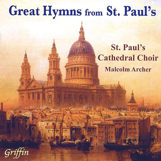 Great Hymns from St Paul’s – St Paul’s Cathedral Choir