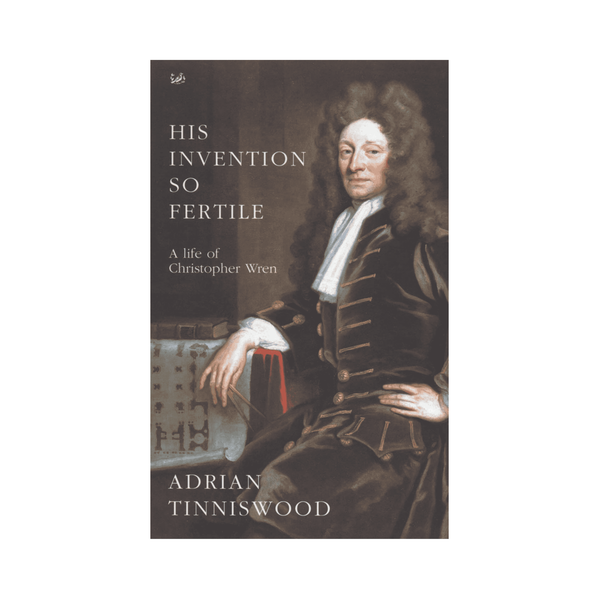 His Invention So Fertile | Christopher Wren Biography | Adrian ...