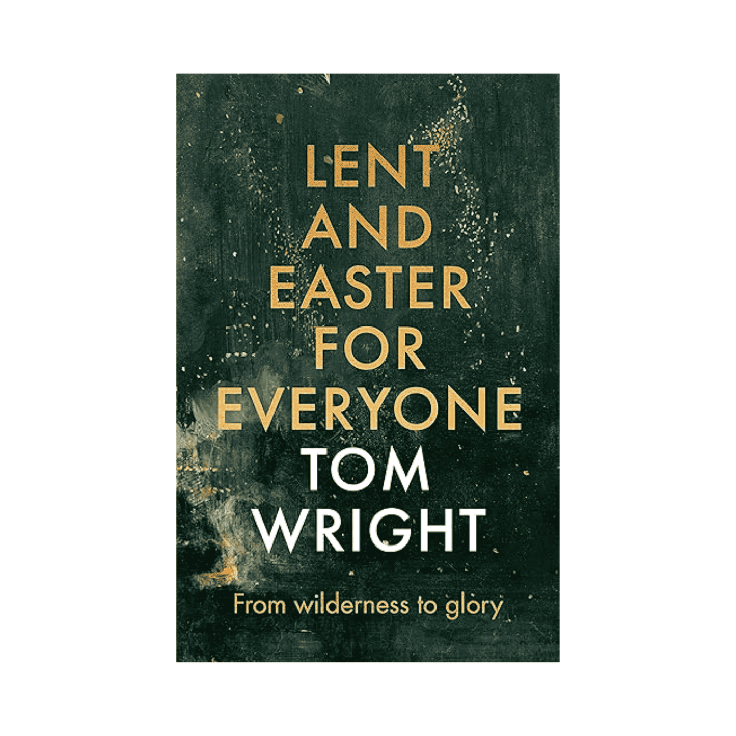 Lent and Easter for Everyone – Tom Wright
