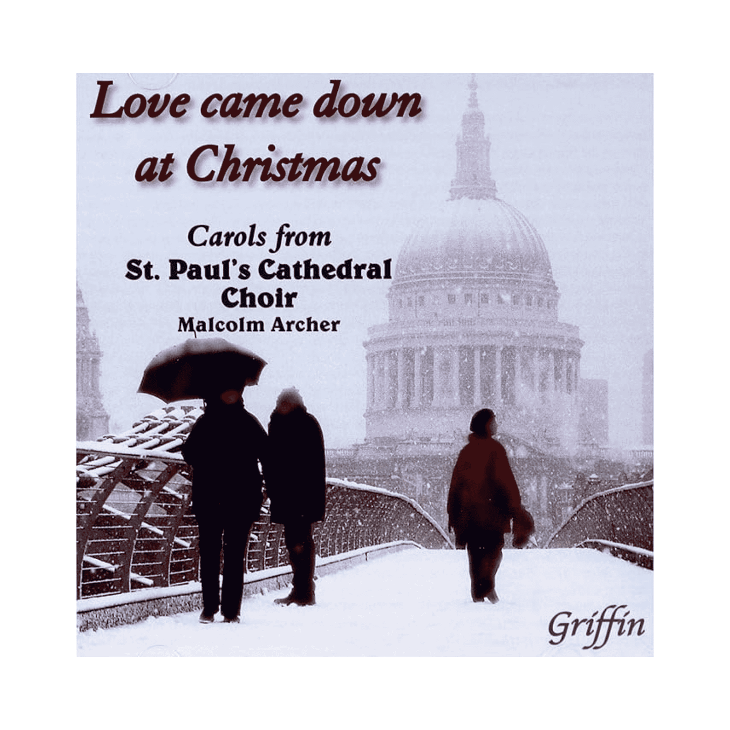 Album cover for 'Love Came Down at Christmas' featuring a snowy scene with people and St. Paul's Cathedral.