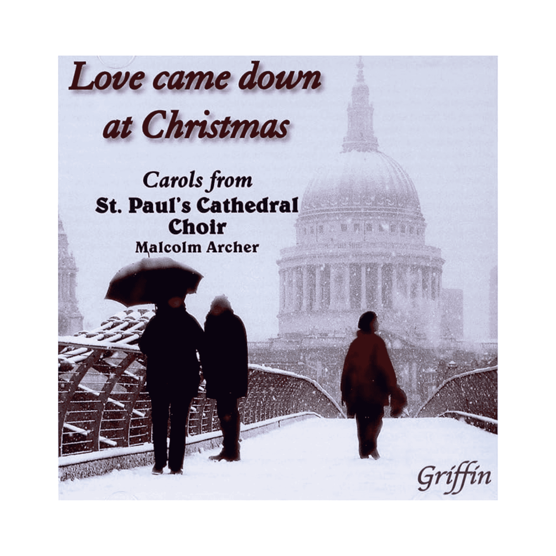Album cover for 'Love Came Down at Christmas' featuring a snowy scene with people and St. Paul's Cathedral.