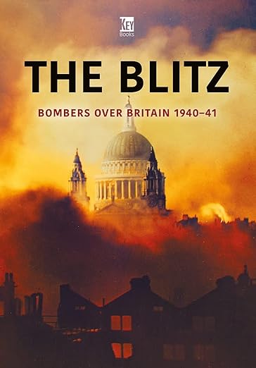 The Blitz: Bombers over Britain 1940–41