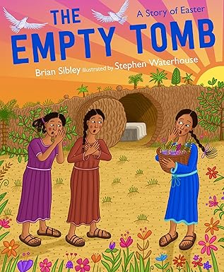 The Empty Tomb: A Story of Easter