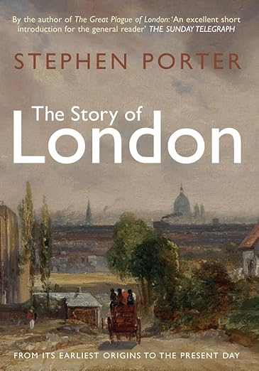 The Story of London: From its Earliest Origins to the Present Day