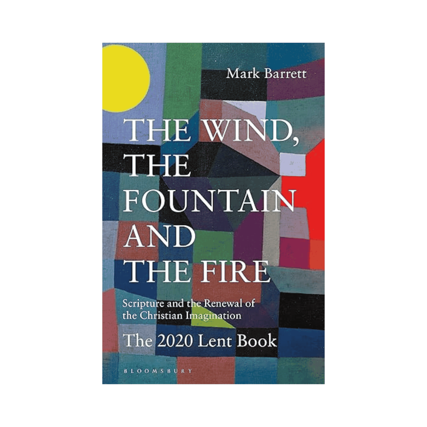 The Wind, the Fountain and the Fire – The 2020 Lent Book