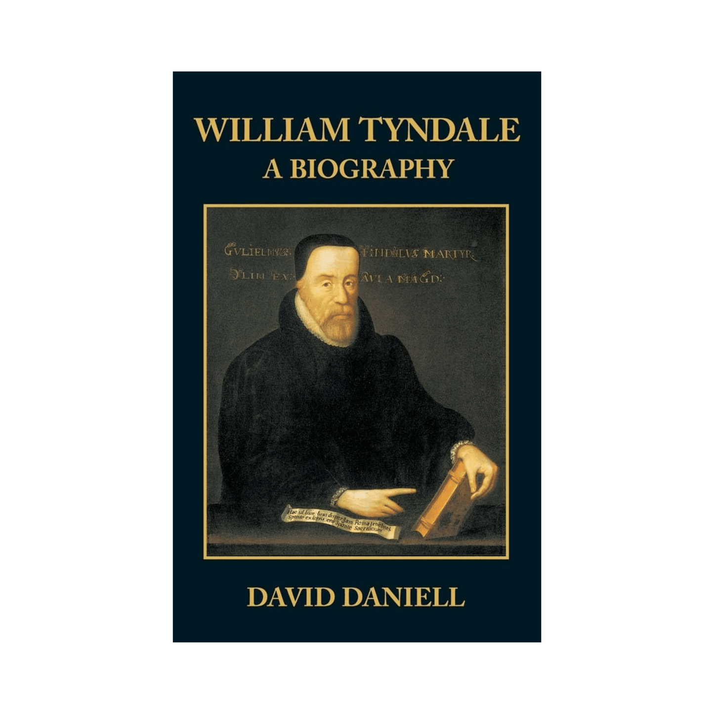 William Tyndale: A Biography – David Daniell